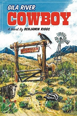 Gila River Cowboy by Benjamin Riggs, Riggs