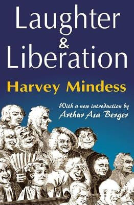 Laughter & Liberation by Mindess, Harvey
