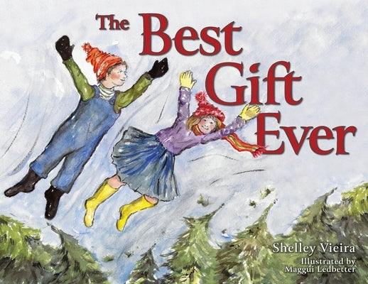 The Best Gift Ever by Vieira, Shelley