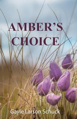 Amber's Choice by Schuck, Gayle Larson