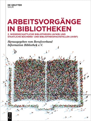 Arbeitsvorgänge in Bibliotheken by Berufsverband Information Bibliothek E.