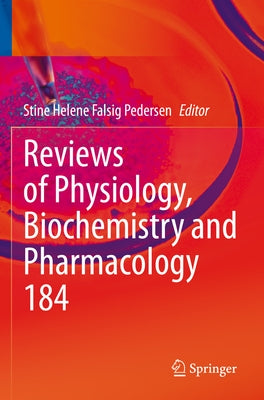 Reviews of Physiology, Biochemistry and Pharmacology by Pedersen, Stine Helene Falsig