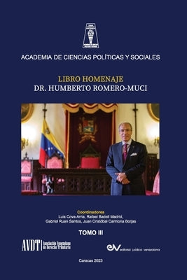 LIBRO HOMENAJE AL DR. HUMBERTO ROMERO MUCI, TOMO III (de IV) by Badell Madrid, Rafael