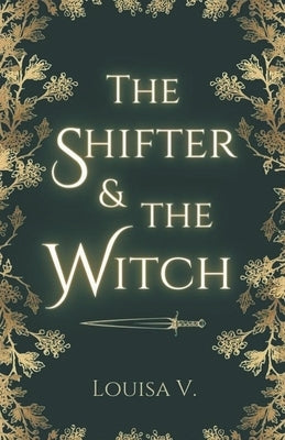 The Shifter and the Witch by Vincenza, Louisa