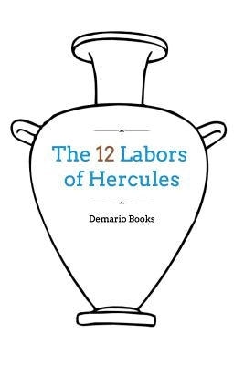 The 12 Labors of Hercules by Books, Demario