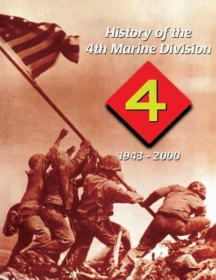 History of the 4th Marine Division 1943-2000 by Morga, D. A.