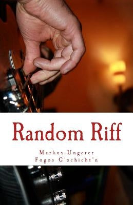 Random Riff: Fogos G'schicht'n - Band 5 by Ungerer, Markus E.