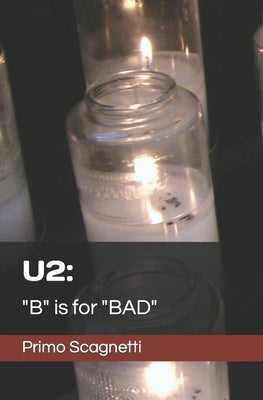 U2: "B" is for "BAD" by Scagnetti, Primo