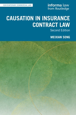 Causation in Insurance Contract Law by Song, Meixian