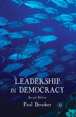 Leadership in Democracy by Brooker, P.