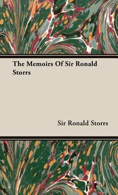 The Memoirs of Sir Ronald Storrs by Storrs, Ronald
