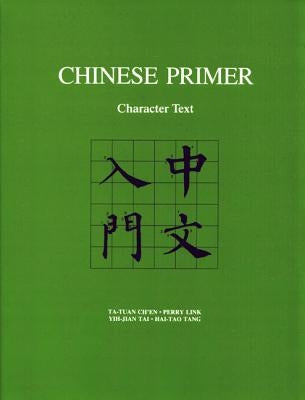 Chinese Primer: Character Text (Pinyin) by Ch'en, Ta-Tuan