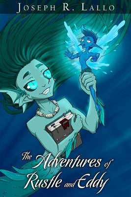 The Adventures of Rustle and Eddy by Lallo, Joseph R.