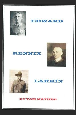 Edward Rennix Larkin by Mather, Tom