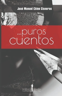 ...puros cuentos by Chino Cisneros, JosÃ© Manuel