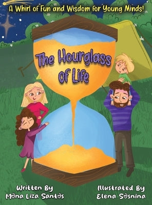 The Hourglass of Life by Santos, Mona Liza