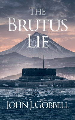 The Brutus Lie by Gobbell, John J.