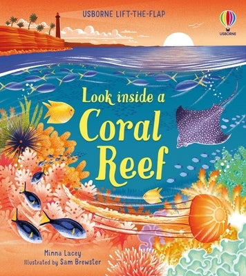 Look Inside a Coral Reef by Lacey, Minna