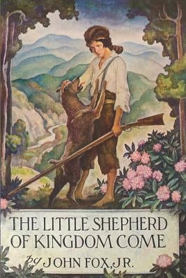 The Little Shepherd of Kingdom Come by Fox, John