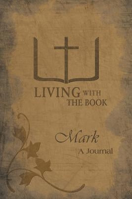 Living with the Book: Mark by Charlton, Philip And Linda
