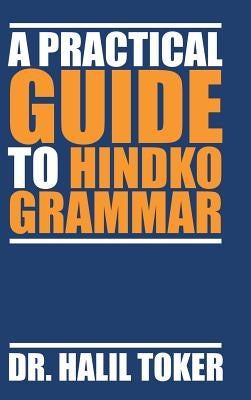 A Practical Guide to Hindko Grammar by Toker, Halil