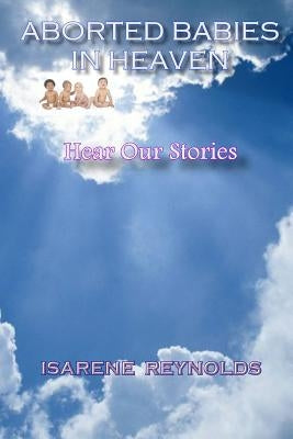Aborted Babies in Heaven by Doyle, Isarene