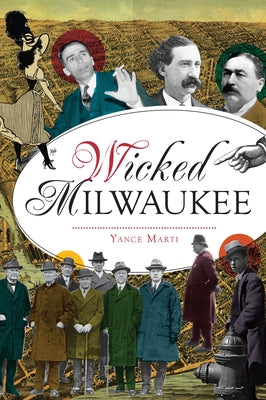 Wicked Milwaukee by Marti, Yance V.