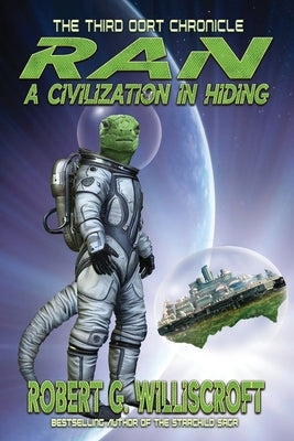 Ran: A Civilization in Hiding: The Third Oort Chronicle by Williscroft, Robert G.