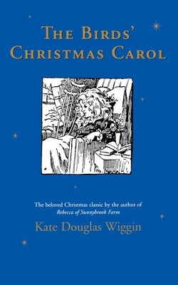 The Birds' Christmas Carol by Wiggin, Kate Douglas