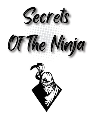 Secrets Of The Ninja: Good Ninjitsu Book by Ashida K