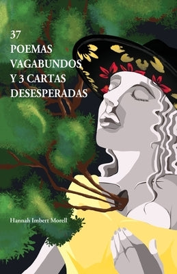 37 poemas vagabundos y 3 cartas desesperadas by Imbert Morell, Hannah