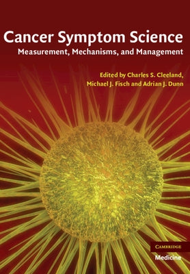 Cancer Symptom Science by Cleeland, Charles S.
