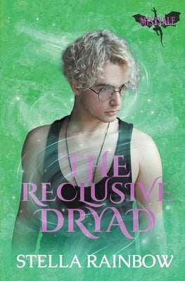 The Reclusive Dryad by Rainbow, Stella