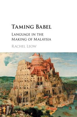 Taming Babel by Leow, Rachel