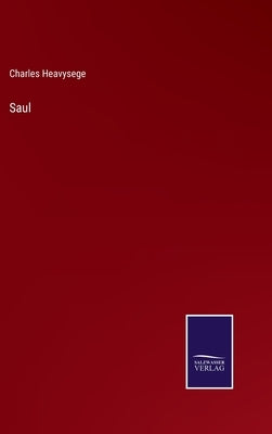 Saul by Heavysege, Charles