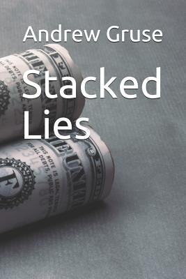 Stacked LIes by Gruse, Andrew