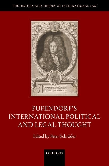 Pufendorf's International Political and Legal Thought by SchrÃ¶derr, Peter