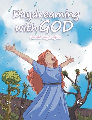Daydreaming with God by Mychajliw, Nicole