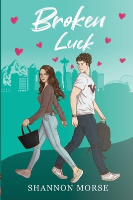 Broken Luck: A Novel (A Pacific Northwest Love Series Book 1) by Morse, Shannon