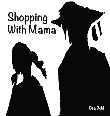 Shopping with Mama by Gold, Bea
