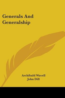 Generals And Generalship by Wavell, Archibald
