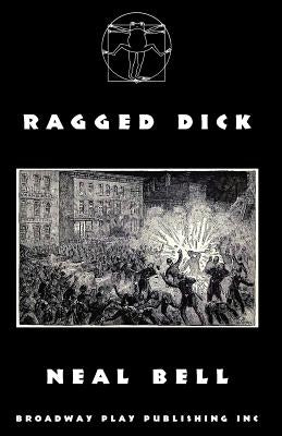 Ragged Dick by Bell, Neal