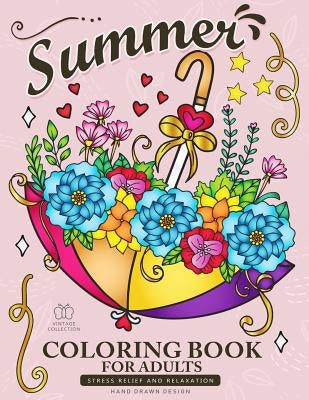 Summer Coloring Book for Adults: Beach Scenes, Ocean Life, Flowers and Animals Stress Relieving Designs by Rocket Publishing