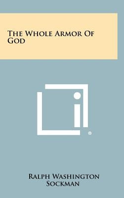 The Whole Armor of God by Sockman, Ralph Washington
