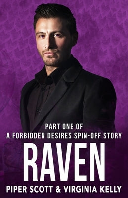 Raven: Part One: A Forbidden Desires Spin-Off Story by Kelly, Virginia