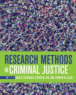 Research Methods in Criminal Justice by Allen, Jennifer