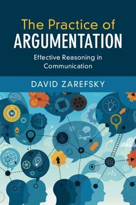 The Practice of Argumentation by Zarefsky, David