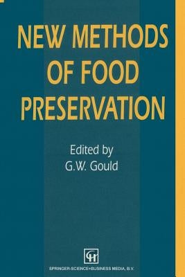 New Methods of Food Preservation by Gould, G. W.