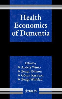 Health Economics of Dementia by Wimo, Anders