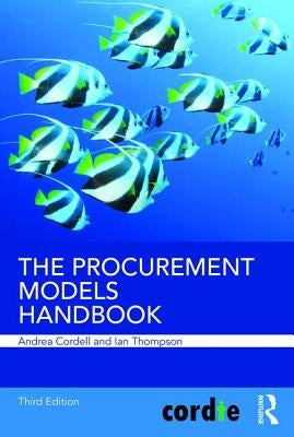 The Procurement Models Handbook by Cordell, Andrea